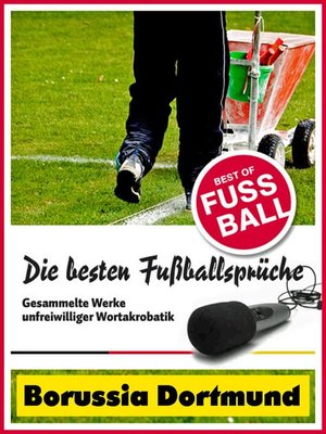 cover image of Borussia Dortmund--Die besten & lustigsten Fussballersprüche und Zitate